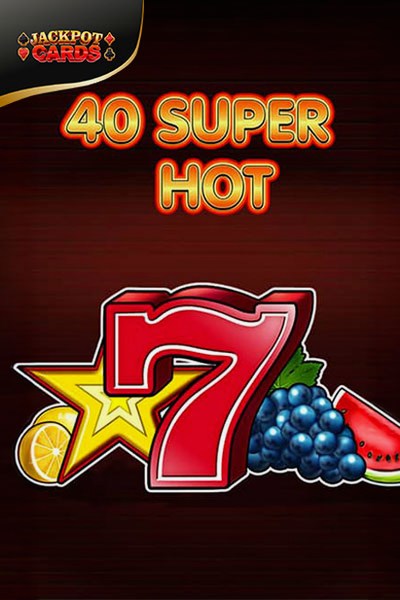 Jeu 40 Super Hot sur Cleobetra Casino